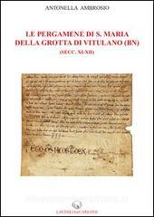 Le pergamene di S. Maria della Grotta di Vitulano (BN) (secc. XI-XII).pdf
