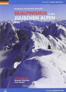 Skialpinismus in den Julieschen Alpen west. 100 Skitouren Montasch, Wischberg, Kanin, Mangart.pdf