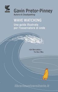 Wave watching. Una guida illustrata per losservatore di onde.pdf