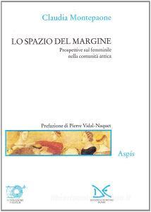 Lo spazio del margine. Prospettive sul femminile nella comunità antica.pdf