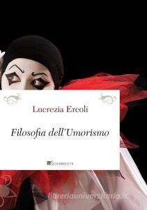 Ebook Filosofia dell'umorismo di Lucrezia Ercoli edito da Inschibboleth Edizioni