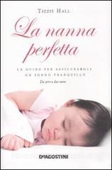 La nanna perfetta. La guida per assicurargli un sonno tranquillo.pdf