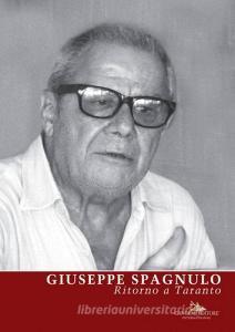 Giuseppe Spagnulo. Ritorno a Taranto. Ediz. illustrata.pdf