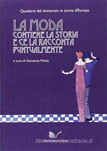 La moda contiene la storia e ce la racconta puntualmente.pdf