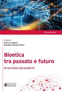 Bioetica tra passato e futuro.pdf