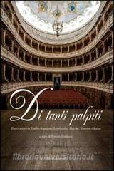 Di tanti palpiti. Teatri storici in Emilia Romagna, Lombardia, Marche, Toscana e Lazio.pdf