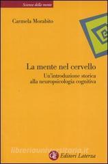 La mente nel cervello. Unintroduzione storica alla neuropsicologia cognitiva.pdf