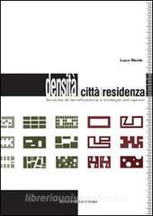 Densità, città, residenza. Tecniche di densificazione e strategie anti-sprawl.pdf