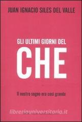 Gli ultimi giorni del «Che». Il nostro sogno era così grande.pdf