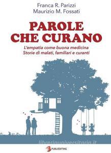 Parole che curano. Lempatia come buona medicina. Storie di malati, familiari e curanti.pdf