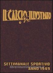 Il calcio illustrato anno 1949 (rist. anast.).pdf