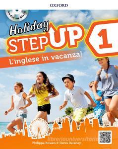 Step up on holiday. Student book. Per la Scuola media. Con espansione online. Con CD-Audio vol.1.pdf