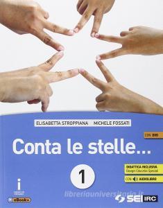 Conta le stelle ... Con nulla osta CEI. Per la Scuola media. Con DVD. Con e-book. Con espansione online vol.1.pdf