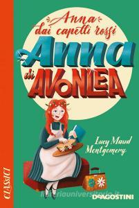Ebook Anna di Avonlea (Anna dai capelli rossi) di Lucy Maud Montgomery edito da De Agostini