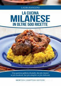 La cucina milanese in oltre 500 ricette tradizionali.pdf