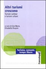 Altri turismi crescono. Turismi outdoor e turismi urbani.pdf