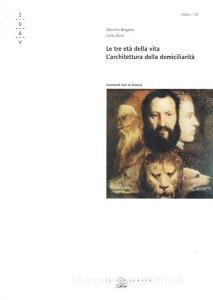 Le tre età della vita. Larchitettura della domiciliarità.pdf