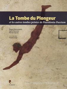La tombe du Plongeur et les autres tombes peintes de Poseidonia-Paestum. Ediz. multilingue.pdf