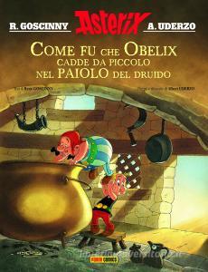 Come fu che Obelix cadde da piccolo nel paiolo del druido. Asterix.pdf