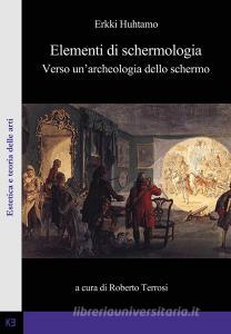 Elementi di schermologia. Verso unarcheologia dello schermo.pdf