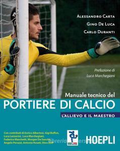 Manuale tecnico del portiere di calcio. Lallievo e il maestro.pdf