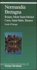 Normandia, Bretagna. Rouen, Mont-Saint-Michel, Caen, Saint Malo, Rennes.pdf