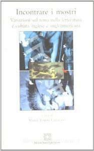 Incontrare i mostri. Variazioni sul tema nella letteratura e cultura inglese e angloamericana.pdf