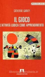 Il gioco. Lattività ludica come apprendimento.pdf