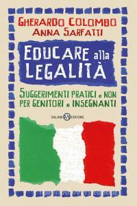 Educare alla legalità. Suggerimenti pratici e non per genitori e insegnanti.pdf