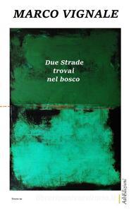Due strade trovai nel bosco. Ragione occidentale, sentire orientale.pdf