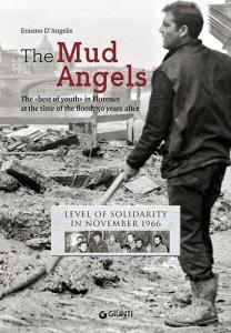 The mud angels. The «best of youth» in Florence at the time of the flood, 50 years after. Level of solidarity in November 1966.pdf