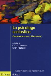 Lo psicologo scolastico. Competenze e aree di intervento.pdf