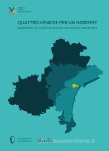 Quattro Venezie per un Nordest. Rapporto su Venezia Civitas Metropolitana 2019.pdf