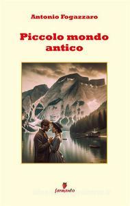 Libro Ebook Piccolo mondo antico di Antonio Fogazzaro di Fermento