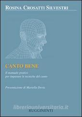 Canto bene. Il manuale pratico per la tecnica del canto.pdf