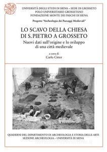 Lo scavo della chiesa di S. Pietro a Grosseto. Nuovi dati sullorigine e lo sviluppo di una città medievale.pdf