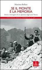 Se il monte è la memoria. Storia e immagini di un alpinista degli anni Trenta.pdf