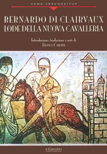 Bernardo di Clairvaux. Lode della nuova cavalleria.pdf