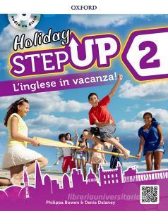 Step up on holiday. Student book. Per la Scuola media. Con espansione online. Con CD-Audio vol.2.pdf