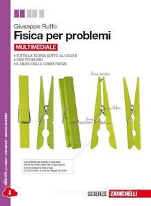 Fisica per problemi. Per le Scuole superiori. Con e-book. Con espansione online.pdf