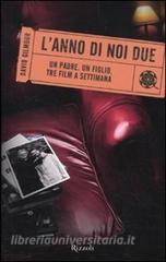 L anno di noi due. Un padre. Un figlio. Tre film a settimana.pdf