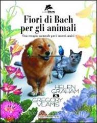 Fiori di Bach per animali. Una terapia naturale per i nostri amici.pdf