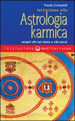 Iniziazione alla astrologia karmica. Scopri chi sei stato e chi sarai.pdf