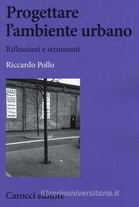 Progettare lambiente urbano. Riflessioni e strumenti.pdf