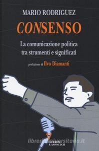 Consenso. La comunicazione politica tra strumenti e significati.pdf