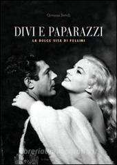 Divi e paparazzi. La dolce vita di Fellini.pdf