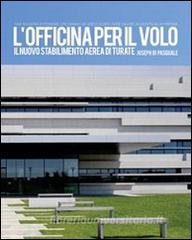 L officina per il volo. Il nuovo stabilimento aereo di Turate.pdf