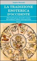 La tradizione esoterica dOccidente. Dal mondo greco al mondo romano. Dal Medioevo alletà contemporanea.pdf