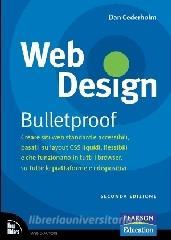 Web design. Bulletproof. Creare siti web standard e accessibili, basati su layout CSS liquidi, flessibili e che funzionano in tutti i browser....pdf
