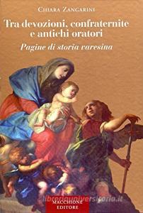 Tra devozioni, confraternite e antichi oratori. Pagine di storia varesina.pdf